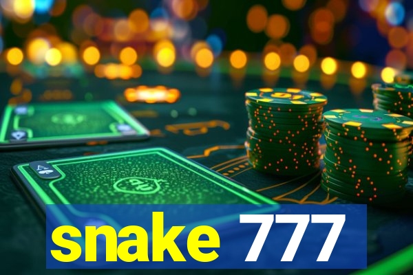 snake 777